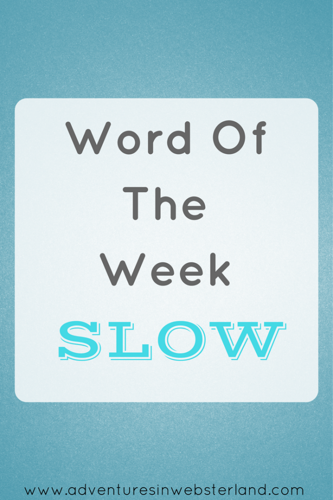 word-of-the-week-slow-adventures-in-websterland